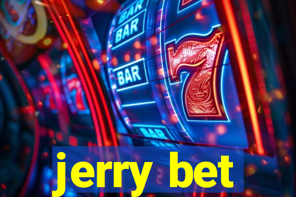 jerry bet